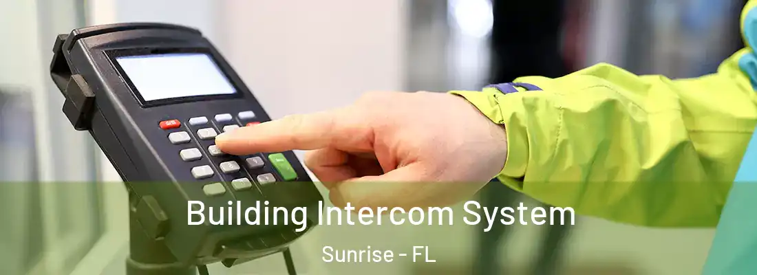  Building Intercom System Sunrise - FL