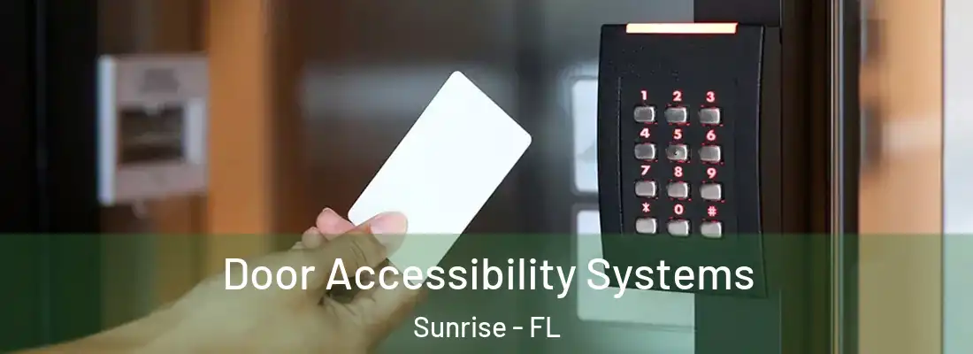  Door Accessibility Systems Sunrise - FL