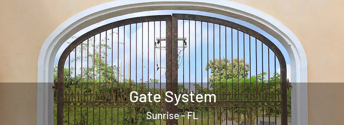  Gate System Sunrise - FL