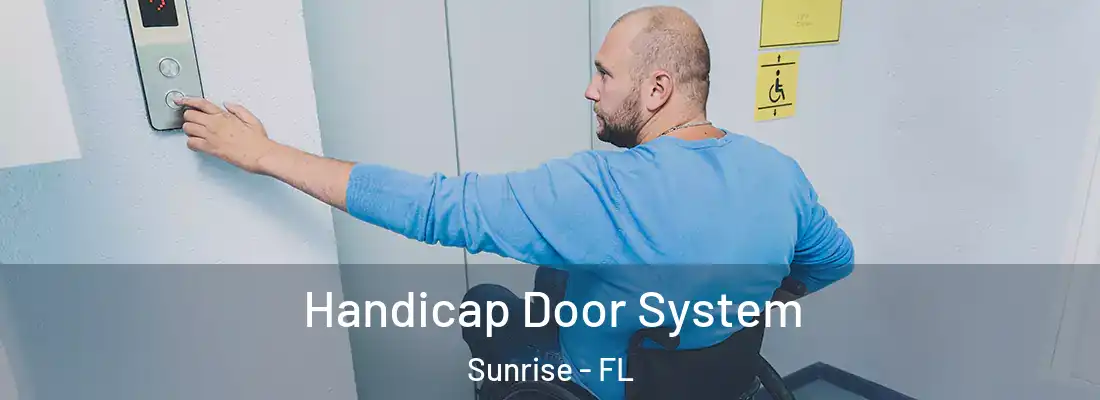 Handicap Door System Sunrise - FL