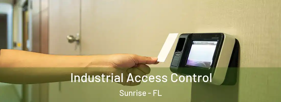 Industrial Access Control Sunrise - FL