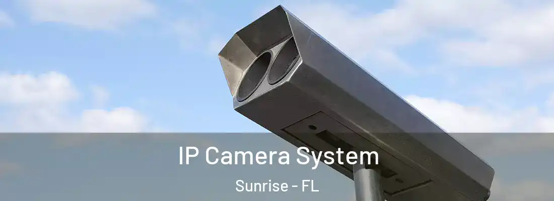 IP Camera System Sunrise - FL