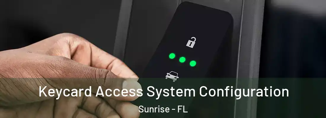 Keycard Access System Configuration Sunrise - FL
