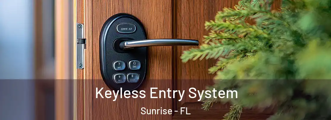 Keyless Entry System Sunrise - FL