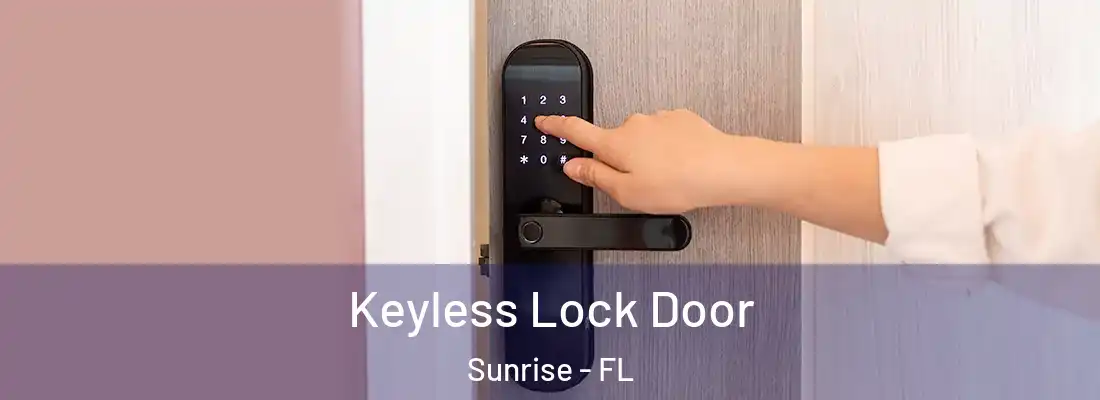  Keyless Lock Door Sunrise - FL