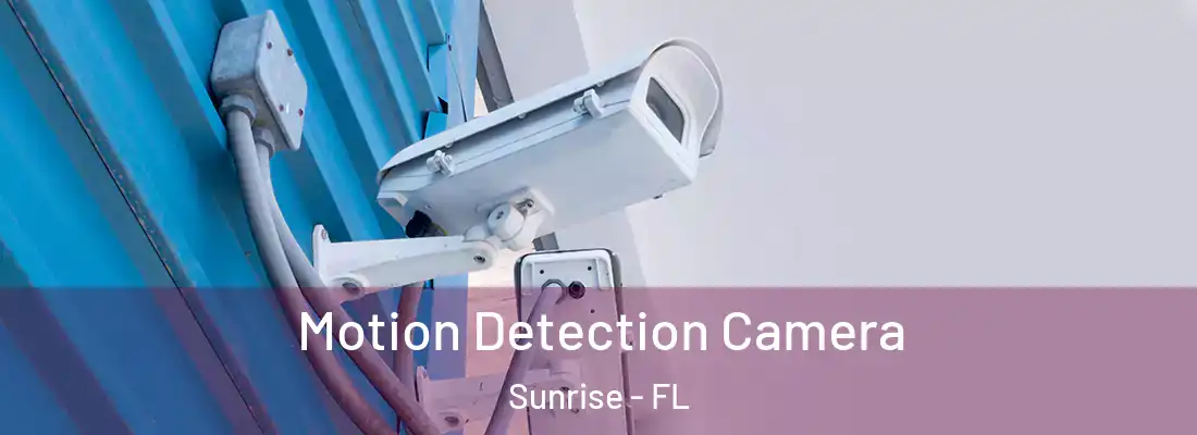 Motion Detection Camera Sunrise - FL