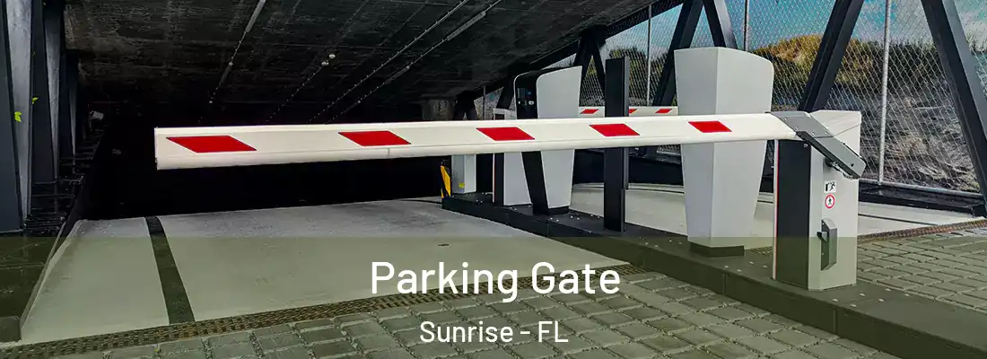 Parking Gate Sunrise - FL
