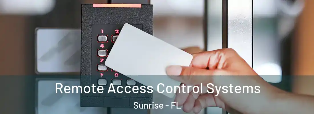 Remote Access Control Systems Sunrise - FL