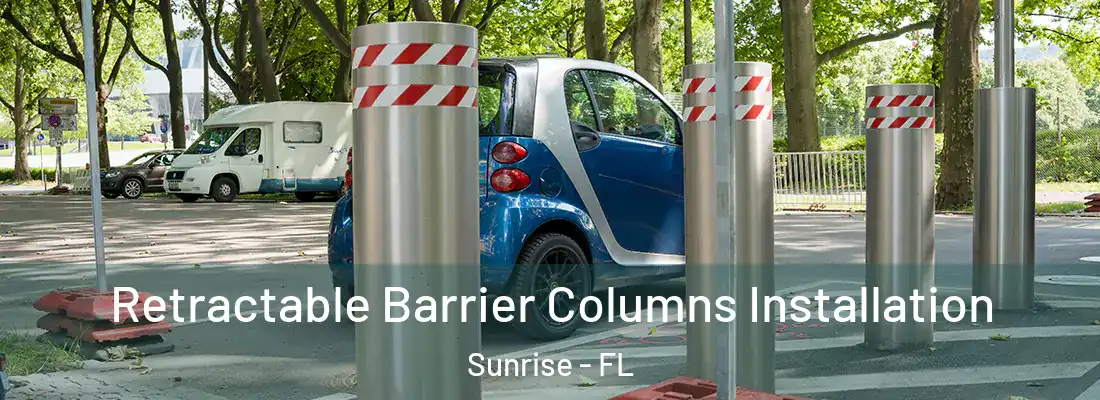 Retractable Barrier Columns Installation Sunrise - FL