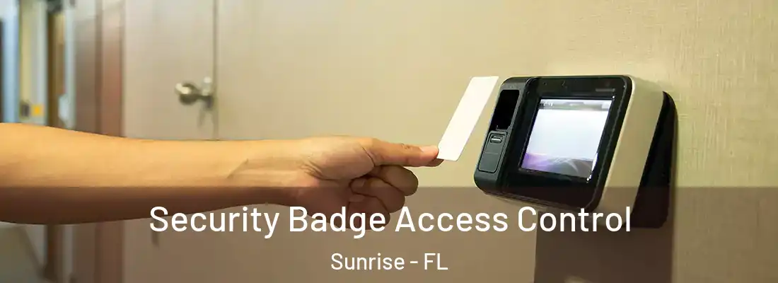 Security Badge Access Control Sunrise - FL