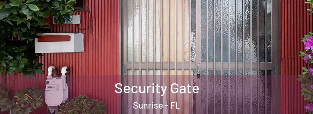  Security Gate Sunrise - FL