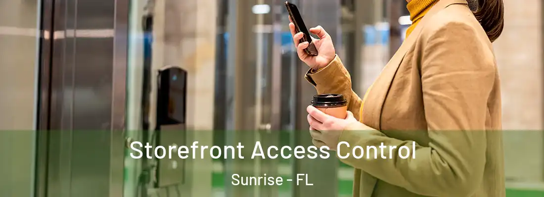 Storefront Access Control Sunrise - FL