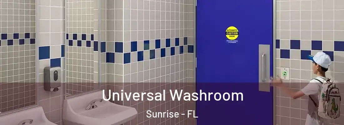  Universal Washroom Sunrise - FL